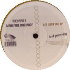Richard F & R Romance - Get With You EP - Nets Work