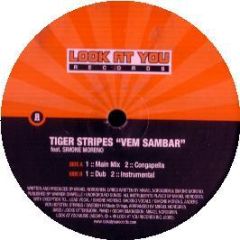 Tiger Stripes - Vem Sambar - Look At You