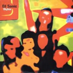 DJ Sonic - Higher - Live Saver Records
