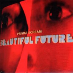 Primal Scream - Beautiful Future (Ltd Edition) - B-Unique