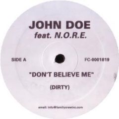 John Doe Ft N.O.R.E. - Don't Believe Me - Family Crew
