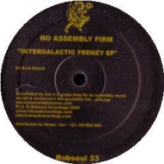 No Assembly Firm - Intergalactic Frenzy EP - Robsoul