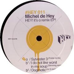 Michel De Hey - Hey It's Remix EP! - HEY