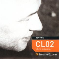 Chris Liberator - Cl 02 - Trust The DJ Records