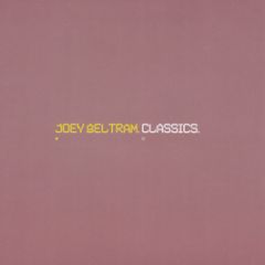 Joey Beltram - Classics (Digitally Remastered) - R&S