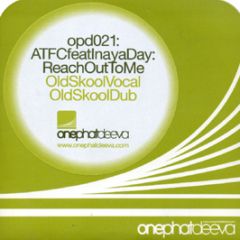 Atfc Feat Inaya Day - Reach Out To Me - Onephatdeeva 