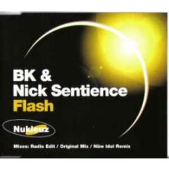 Bk & Nick Sentience - Flash - Nukleuz