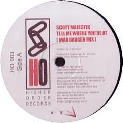Scott Majestik - Tell Me Where You'Re At - Higher Order 3