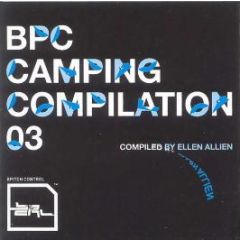Bpitch Control Presents - Camping Compilation 03 - Bpitch Control