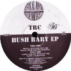 TRC - Hush Baby EP - Strickly Bangorz