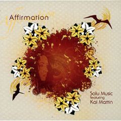 Solu Music Feat Kai Martin - Affirmation - Solu Music
