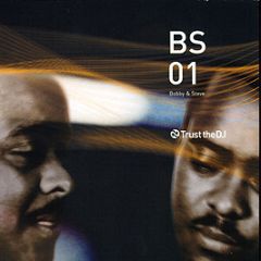 Bobby & Steve  - Bs01 - Trust The DJ Records