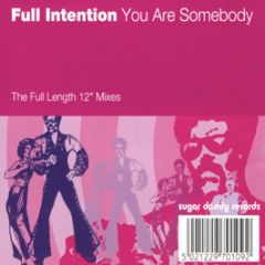 Full Intention - You Are Somebody - Sugar Daddy