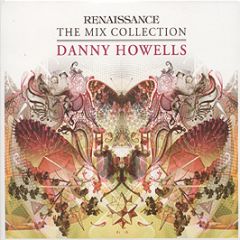 Danny Howells Presents - The Mix Collection - Renaissance