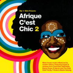 Slip 'N' Slide Presents - Afrique C'Est Chic 2 - Slip 'N' Slide