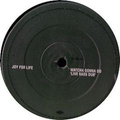 Joy For Life - Watcha Gonna Do (The Dub Mixes) - Stress