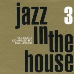 Slip 'N' Slide Presents - Jazz In The House Volume 3 - Slip 'N' Slide