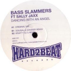 Bass Slammers Ft Sally Jaxx - Dancing With An Angel - Hard 2 Beat 
