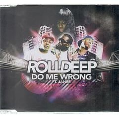Roll Deep Feat. Janee - Do Me Wrong (Witty Boy Remix) - Roll Deep Recordings