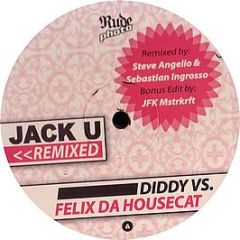 Diddy & Felix Da Housecat - Jack U (Remixes) - Rude Photo