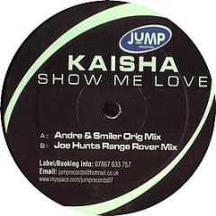 Kaisha - Show Me Love - Jump Records