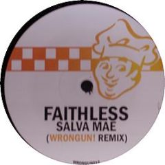 Faithless - Salva Mea (2008 Remix) - Wrong Un