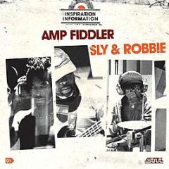 Amp Fiddler / Sly & Robbie - Inspiration Information - Strut