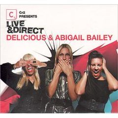 Delicious & Abigail Bailey - Live & Direct (Mixed/Unmixed) - CR2