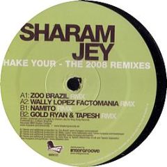 Sharam Jey - Shake Your (2008 Remixes) - King Kong