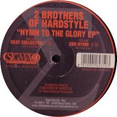 2 Brothers Of Hardstyle - Hymn To The Glory EP - Sigma