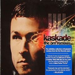 Kaskade - The Om Remixes - Om Records