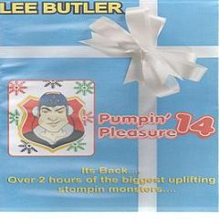 Lee Butler - Pumpin Pleasure 14 - Pumpin Pleasure 14