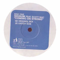 Signum Feat.Scott Mac - Coming On Strong (Disc 1) - Tidy Trax