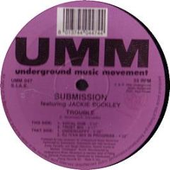 Submission Feat Jackie Buckley - Trouble - UMM