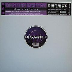 DJ Rene & Da Groove - Love In My House - District