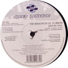 The Navigator Vs DJ Amon - Save My Soul - Dance Pollution