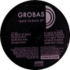 Grobas - Back To Back EP - Loudeast