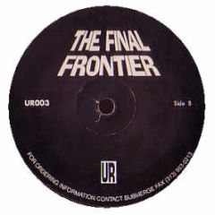 Underground Resistance - The Final Frontier - UR