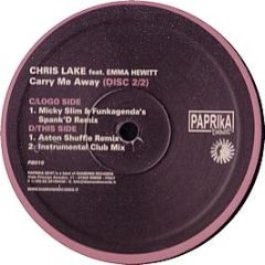 Chris Lake Feat. Emma Hewitt - Carry Me Away (Disc 2/2) - Paprika