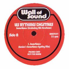 Les Rythmes Digitales - Sometimes - Wall Of Sound