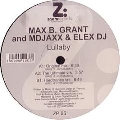 Max B Grant And Mdjaxx & Elex DJ - Lullaby - Zoom Records