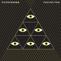 Filthy Dukes - This Rhythm - Fiction