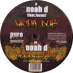 Noah D - Higha Dub (Feat. Focus) - Pure Vibez