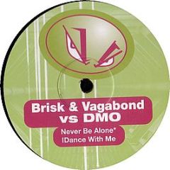 Brisk & Vagabond Vs Dmo - Never Be Alone - Blatant Beats