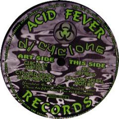 DJ Cyclone - Circular Motion - Acid Fever