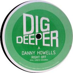 Danny Howells  - Right Off - Dig Deeper