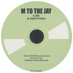 M To The Jay - BE! - M To The Jay