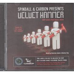 Spinball & Carbon Presents - Velvet Hammer - Spinball