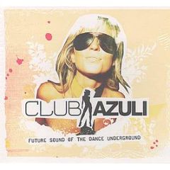 Azuli Presents - Club Azuli 2006 (Un-Mixed) - Azuli