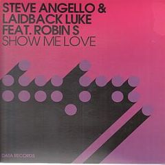 Steve Angello & Laidback Luke - Show Me Love (Feat. Robin S) (All The Mixes) - Data